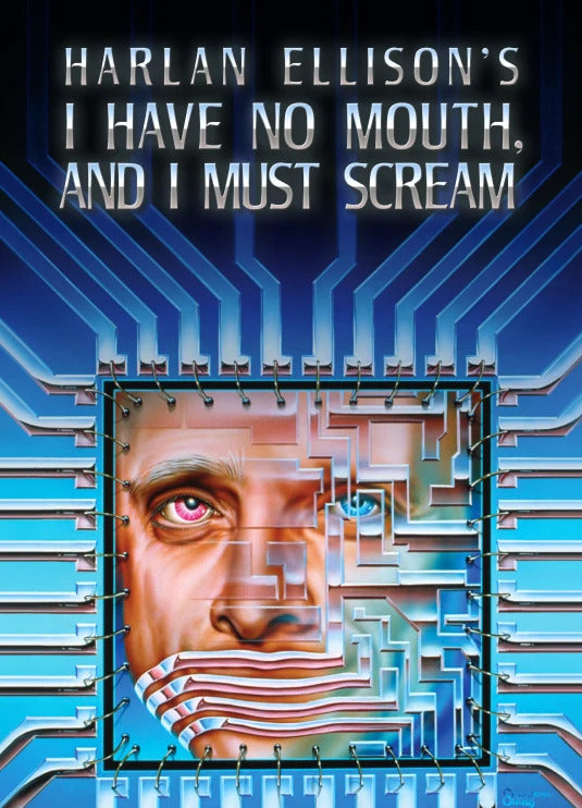 I Have No Mouth, and I Must Scream